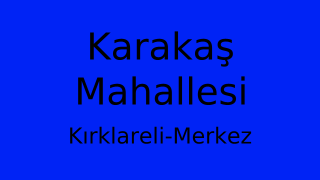 Karakaş Mahallesi Thumbnail