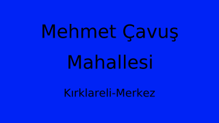 Mehmet Çavuş Mahallesi Thumbnail