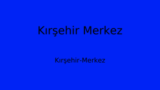 Kırşehir Merkez Belediyesi, Kırşehir Thumbnail