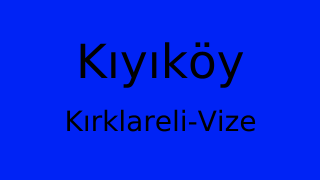 Kıyıköy, Vize, Kırklareli Thumbnail