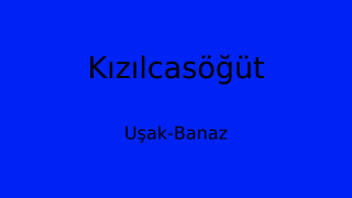 Kızılcasöğüt, Banaz, Uşak Thumbnail
