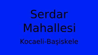 Serdar Mahallesi Thumbnail