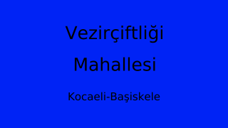 Vezirçiftliği Mahallesi Thumbnail