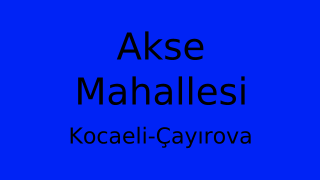 Akse Mahallesi Thumbnail