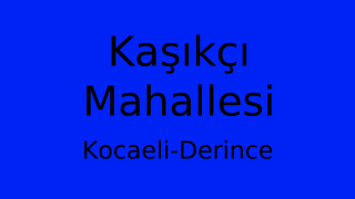 Kaşıkçı Mahallesi Thumbnail