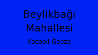 Beylikbağı Mahallesi Thumbnail