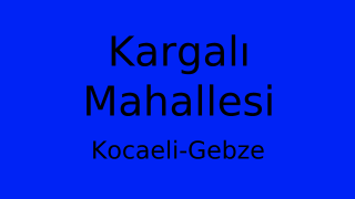 Kargalı Mahallesi Thumbnail