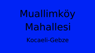Muallimköy Mahallesi Thumbnail