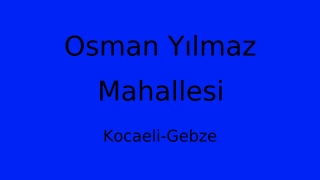 Osman Yılmaz Mahallesi Thumbnail