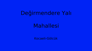 Değirmendere Yalı Mahallesi Thumbnail