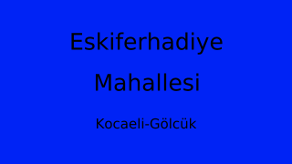 Eskiferhadiye Mahallesi Thumbnail