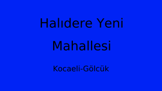 Halıdere Yeni Mahallesi Thumbnail