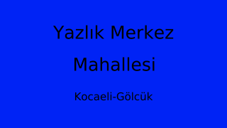 Yazlık Merkez Mahallesi Thumbnail