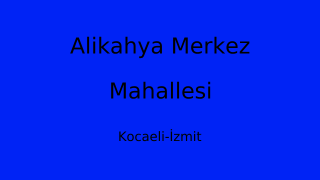 Alikahya Merkez Mahallesi Thumbnail