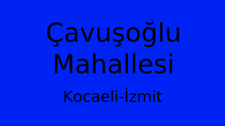 Çavuşoğlu Mahallesi Thumbnail