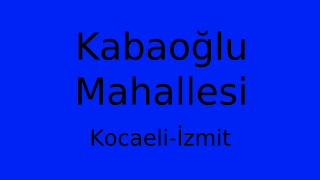 Kabaoğlu Mahallesi Thumbnail