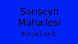 Sarışeyh Mahallesi Thumbnail