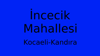 İncecik Mahallesi Thumbnail