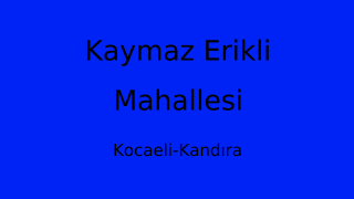 Kaymaz Erikli Mahallesi Thumbnail