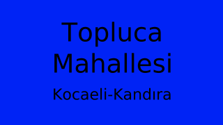 Topluca Mahallesi Thumbnail