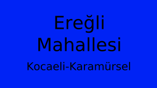 Ereğli Mahallesi Thumbnail