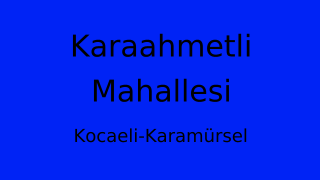 Karaahmetli Mahallesi Thumbnail