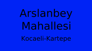 Arslanbey Mahallesi Thumbnail