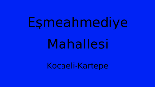 Eşmeahmediye Mahallesi Thumbnail