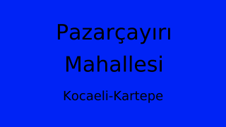 Pazarçayırı Mahallesi Thumbnail