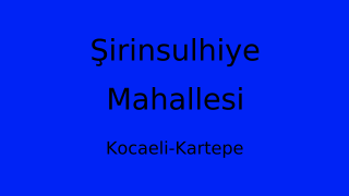 Şirinsulhiye Mahallesi Thumbnail
