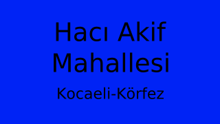 Hacı Akif Mahallesi Thumbnail