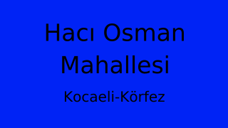 Hacı Osman Mahallesi Thumbnail