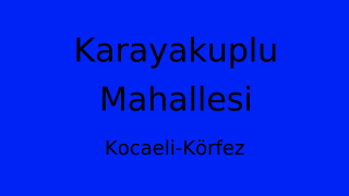 Karayakuplu Mahallesi Thumbnail