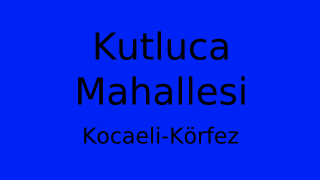 Kutluca Mahallesi Thumbnail