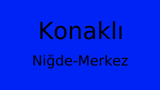 Konaklı, Merkez, Niğde Thumbnail