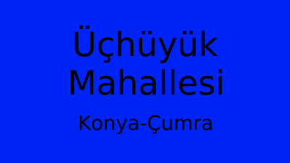 Üçhüyük Mahallesi Thumbnail