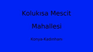 Kolukısa Mescit Mahallesi Thumbnail