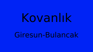 Kovanlık, Bulancak, Giresun Thumbnail