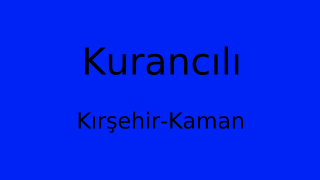 Kurancılı, Kaman, Kırşehir Thumbnail