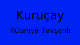 Kuruçay, Tavşanlı, Kütahya Thumbnail