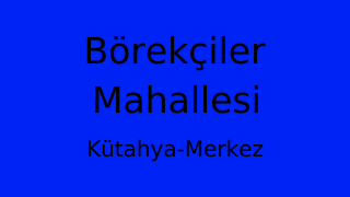 Börekçiler Mahallesi Thumbnail