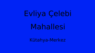 Evliya Çelebi Mahallesi Thumbnail