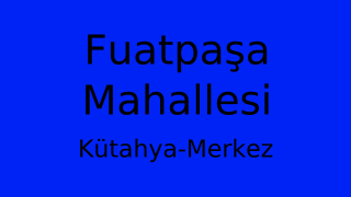 Fuatpaşa Mahallesi Thumbnail