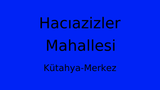 Hacıazizler Mahallesi Thumbnail