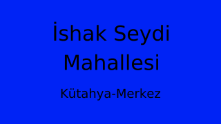 İshak Seydi Mahallesi Thumbnail