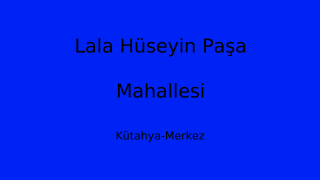 Lala Hüseyin Paşa Mahallesi Thumbnail