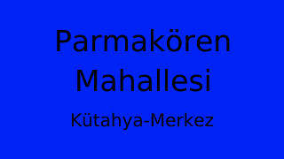 Parmakören Mahallesi Thumbnail
