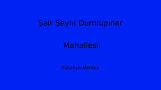 Şair Şeyhi Dumlupınar Mahallesi Thumbnail