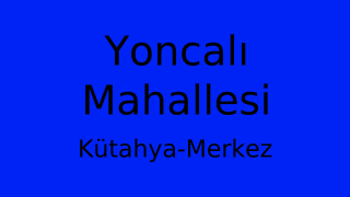 Yoncalı Mahallesi Thumbnail