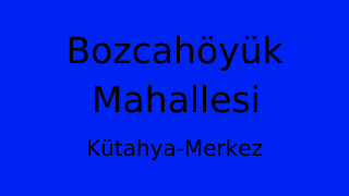 Bozcahöyük Mahallesi Thumbnail